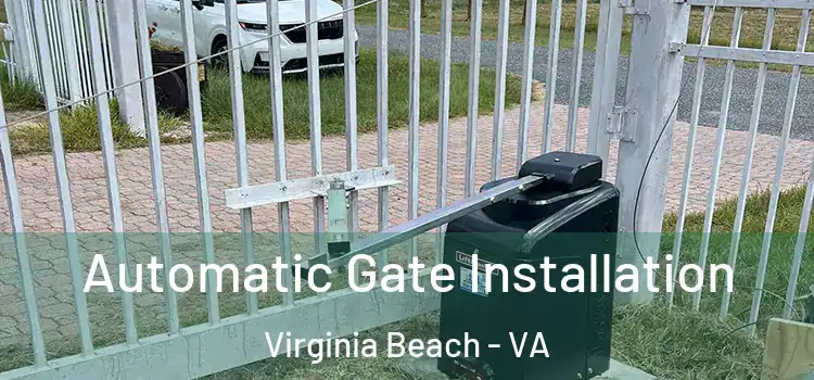  Automatic Gate Installation Virginia Beach - VA