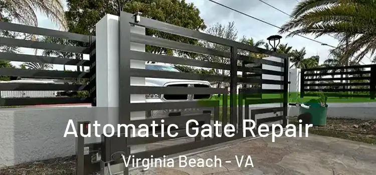 Automatic Gate Repair Virginia Beach - VA