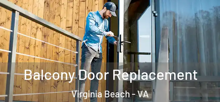  Balcony Door Replacement Virginia Beach - VA