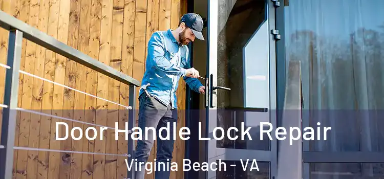 Door Handle Lock Repair Virginia Beach - VA