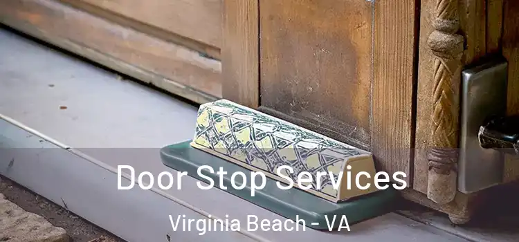 Door Stop Services Virginia Beach - VA