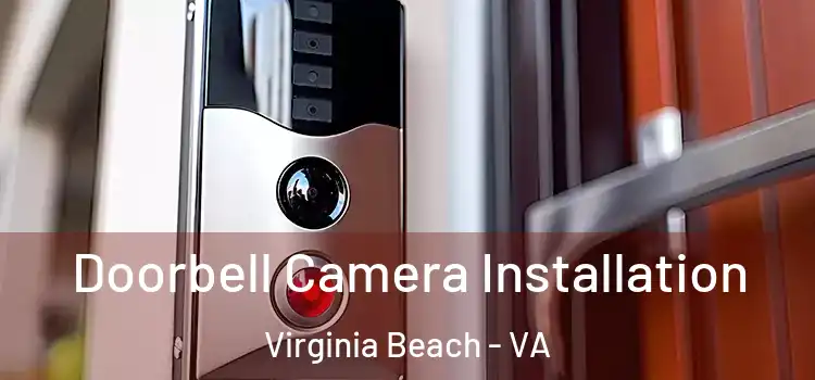  Doorbell Camera Installation Virginia Beach - VA