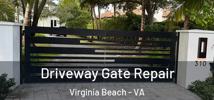 Driveway Gate Repair Virginia Beach - VA