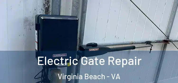  Electric Gate Repair Virginia Beach - VA