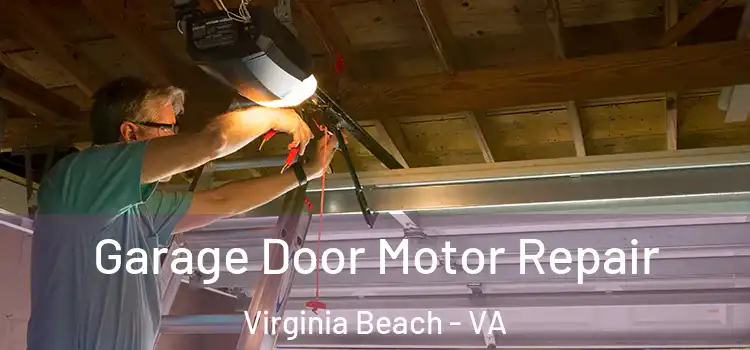  Garage Door Motor Repair Virginia Beach - VA