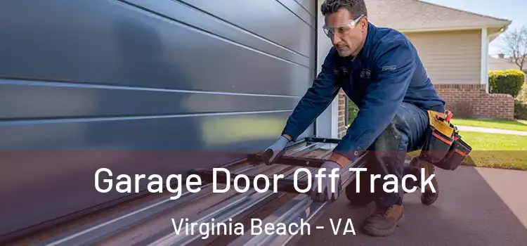  Garage Door Off Track Virginia Beach - VA