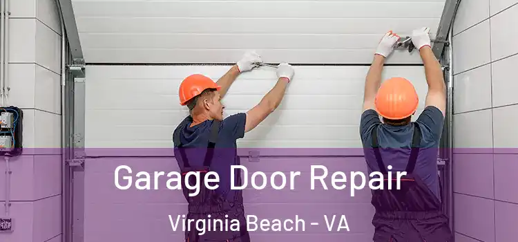  Garage Door Repair Virginia Beach - VA