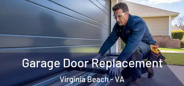  Garage Door Replacement Virginia Beach - VA
