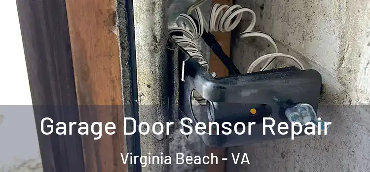 Garage Door Sensor Repair Virginia Beach - VA