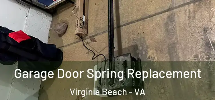  Garage Door Spring Replacement Virginia Beach - VA