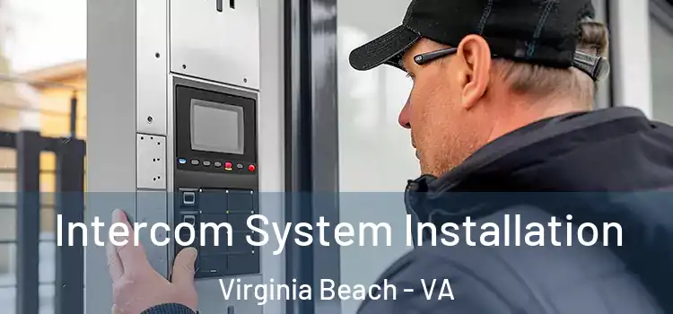  Intercom System Installation Virginia Beach - VA