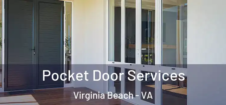 Pocket Door Services Virginia Beach - VA
