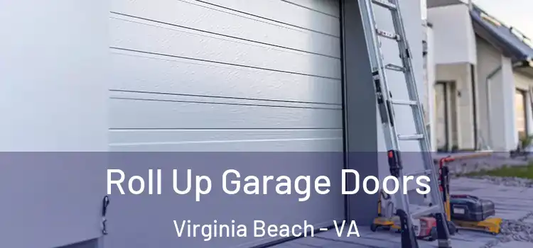  Roll Up Garage Doors Virginia Beach - VA