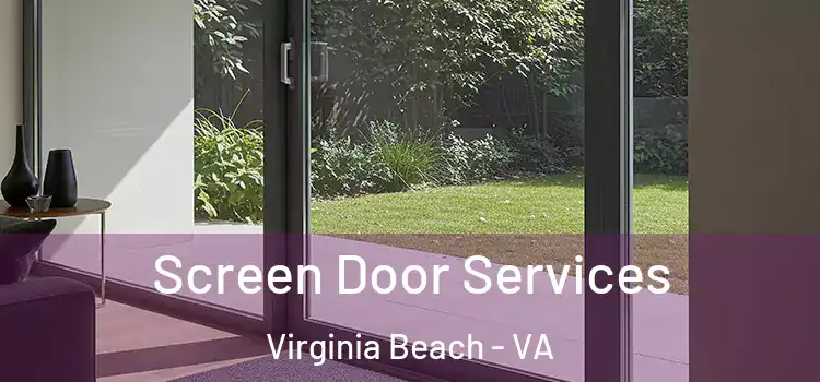 Screen Door Services Virginia Beach - VA