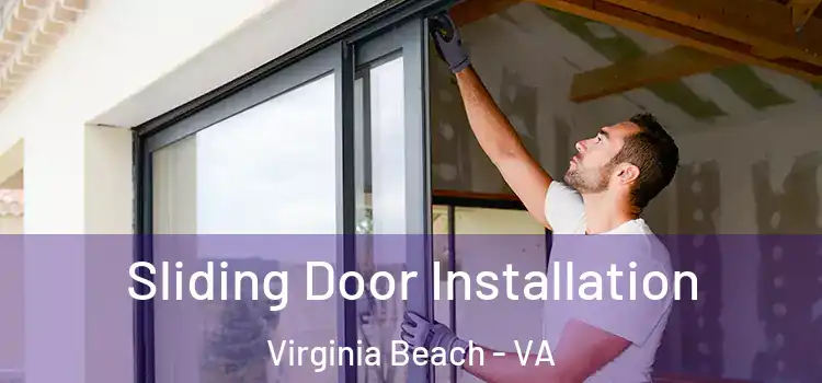 Sliding Door Installation Virginia Beach - VA