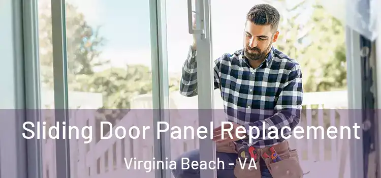  Sliding Door Panel Replacement Virginia Beach - VA